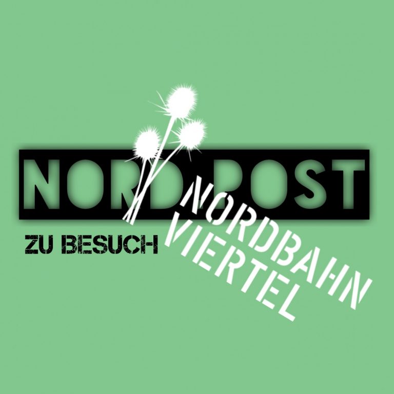 Nord.Post #17 – Zu Gast in der Nordbahnviertel Service GmbH